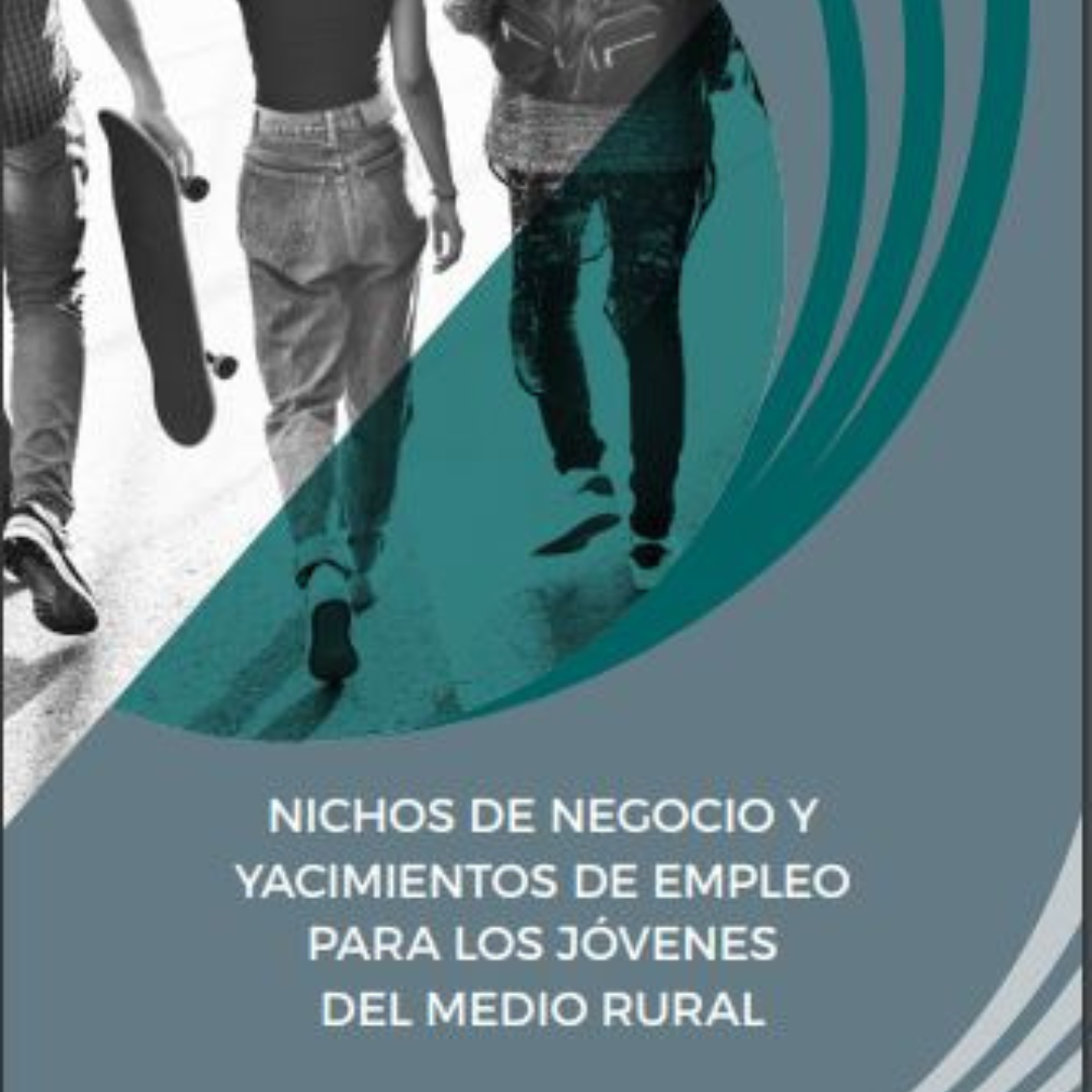  “Nichos de negocio y yacimientos de empleo para los jóvenes del medio rural”