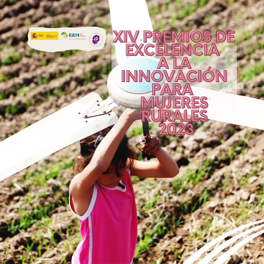 El Ministerio de Agricultura, Pesca y Alimentación convoca los XIV Premios de Excelencia a la Innovación para Mujeres Rurales