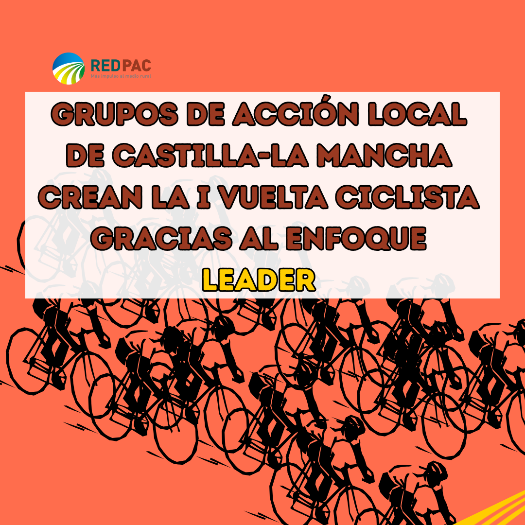 Trece Grupos de Acción Local de Castilla-La Mancha ponen en marcha la I Vuelta Ciclista gracias al enfoque LEADER