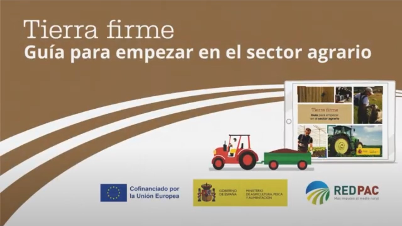 Video TIERRA FIRME: Guide to Getting Started in the Agricultural Sector