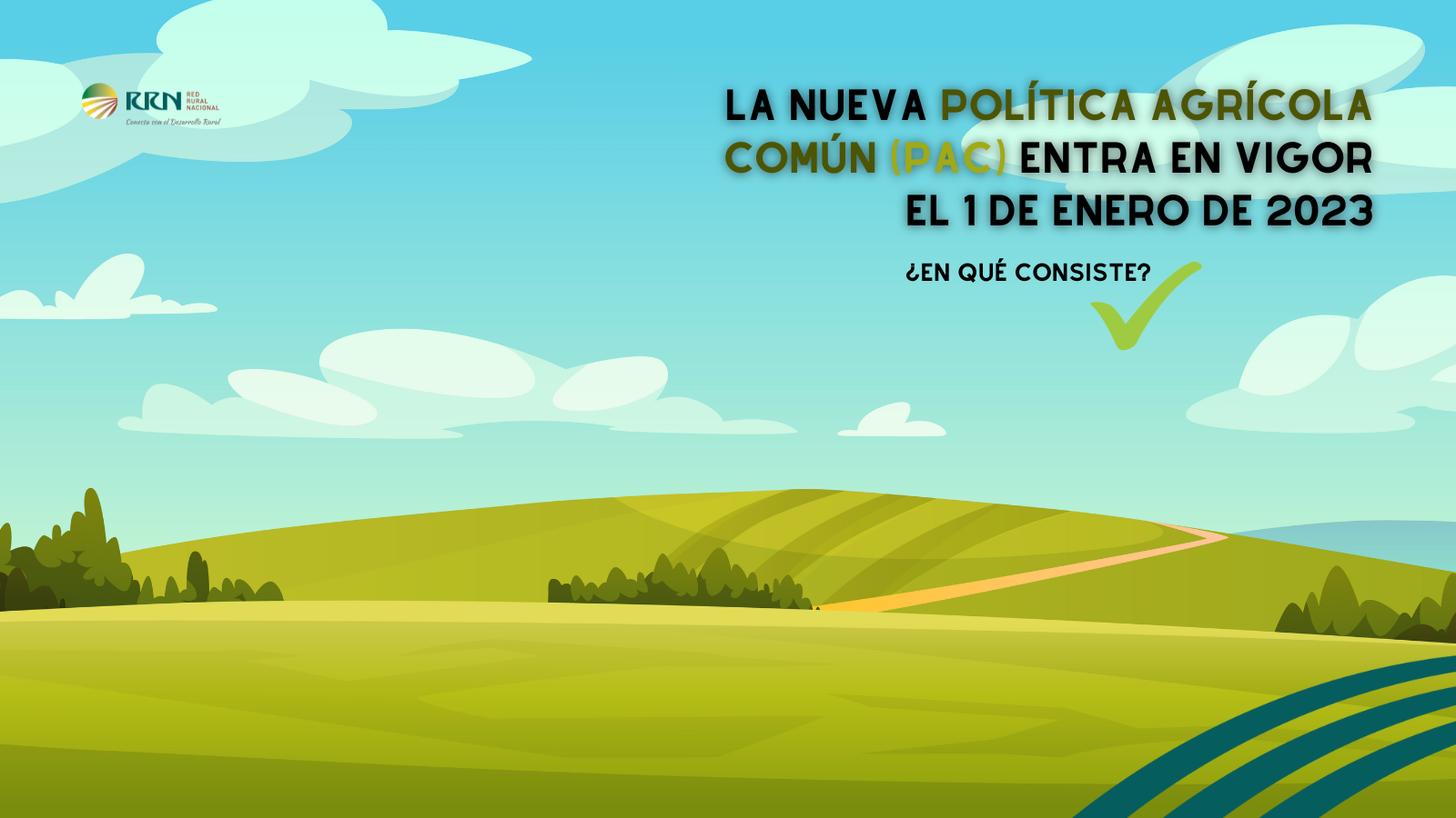 La nueva Política Agrícola Común (PAC) entra en vigor el 1 de enero de 2023