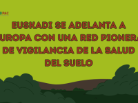 Euskadi se adelanta a Europa con una red pionera de vigilancia de la salud del suelo 