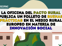 La Oficina del Pacto Rural publica un folleto de buenas prácticas en el medio rural europeo en materia de innovación social